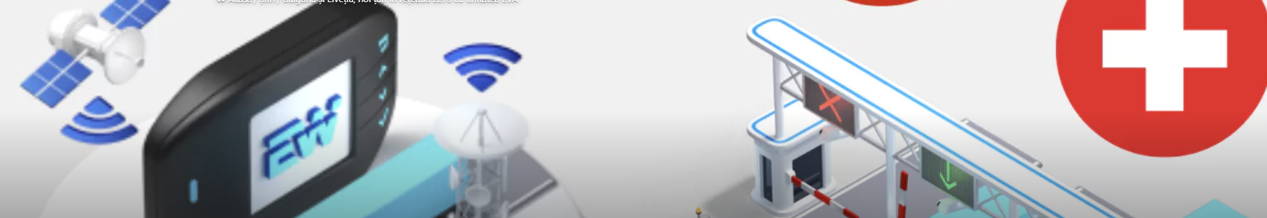 Bulgaria si Elvetia, noi tari in reteaua EETS cu unitatea EVA